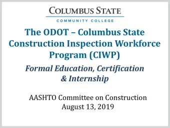The ODOT  Columbus State  Construction Inspection Workforce  Program (CIWP)  Formal Education,