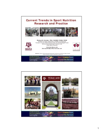 Current Trends in Sport Nutrition  Research and Practice  Richard B. Kreider, PhD, FACSM, FI SSN,