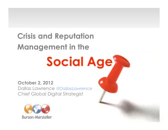Social Age  October 2, 2012 Dallas Lawrence @DallasLawrence  Chief Global Digital Strategist  1