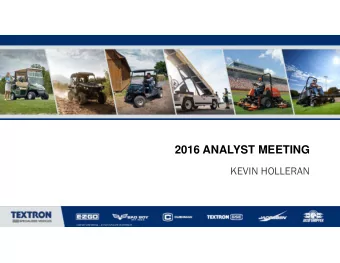 2016 ANALYST MEETING  KEVIN HOLLERAN  1 COMPANY CONFIDENTIAL  DO NOT DUPLICATE OR DISTRIBUTE