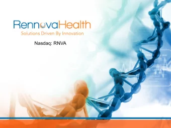 Nasdaq: RNVA  Forward looking Statements and Non-GAAP Information  This presentation includes