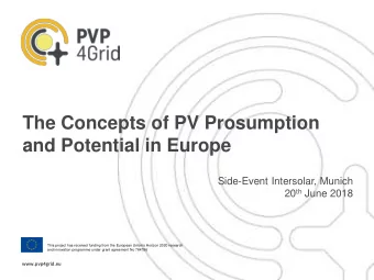 The Concepts of PV Prosumption  and Potential in Europe  Side-Event Intersolar, Munich 20 th June
