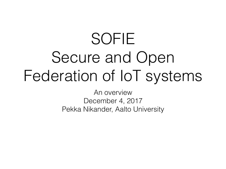 sofie secure and open federation of iot systems