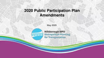2020 Public Participation Plan  Amendments  May 2020  What is the Public Participation Plan?  The