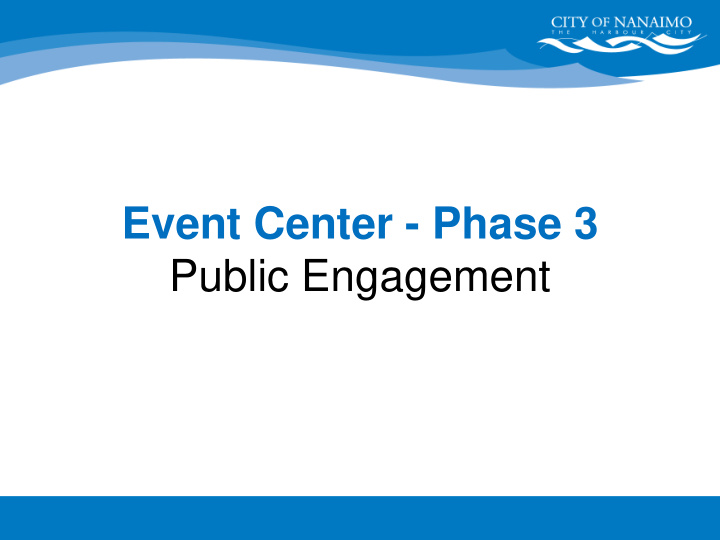 event center phase 3 public engagement recap