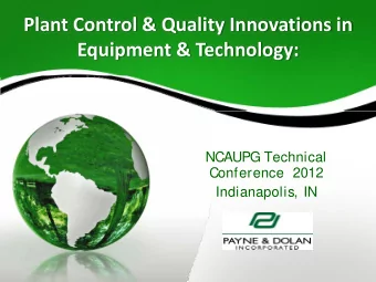 Plant Control &amp; Quality Innovations in  Equipment &amp; Technology:  NCAUPG Technical