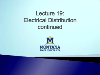 Lectur  Lecture 19:  e 19:  Electr  Electrical Distr  ical Distribution  ibution  continued