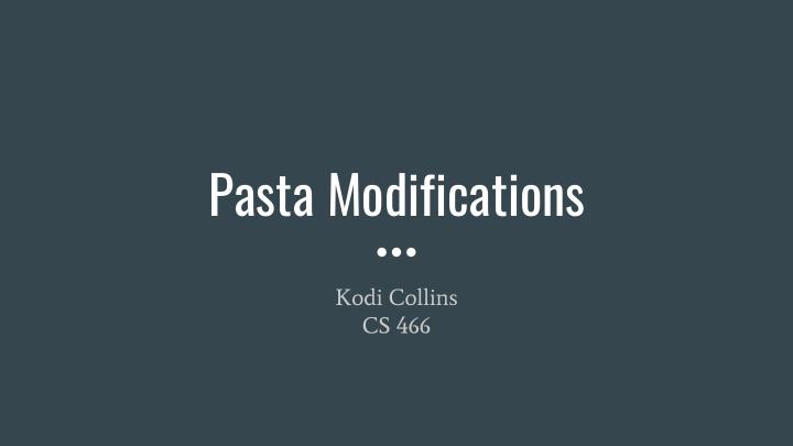 pasta modifications