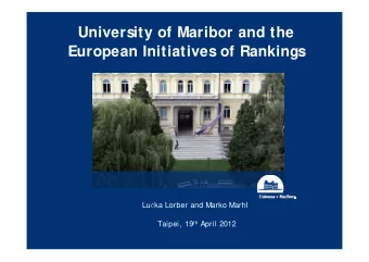 University of Maribor and the  European Initiatives of Rankings Lu  ka Lorber and Marko Marhl