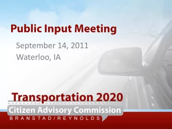 Public Input Meeting  September 14, 2011  Waterloo, IA  Meeting Format  Introduction