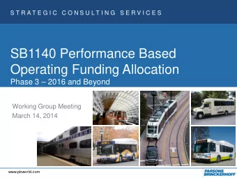 SB1140 Performance Based  Operating Funding Allocation  Phase 3  2016 and Beyond  Working Group