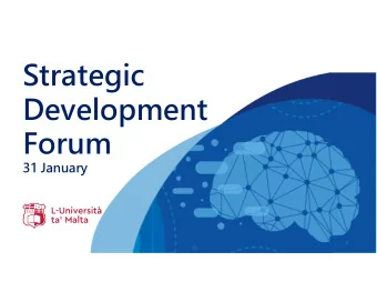 Strategic  Development  Forum  31 January  1  Contents  Overview of the Strategic Development