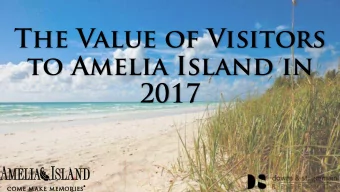 The Value of Visitors  to Amelia Island in  2017  Tourism Matters to Nassau  County  Economic