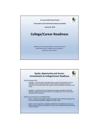 College/Career Readiness  Rick Messer, Assistant Superintendent, Secondary Education  Brett Wolfe,