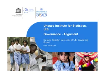 Unesco Institute for Statistics,  UIS  Governance - Alignment  Dankert Vedeler, vice-chair of UIS