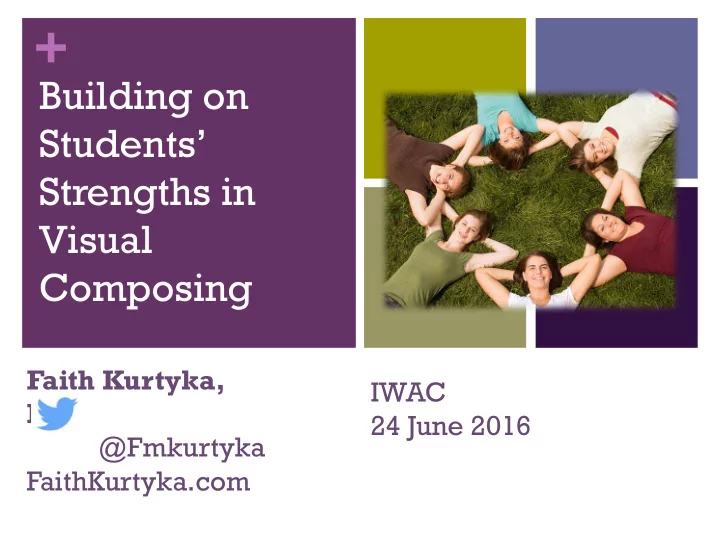 building on students strengths in visual composing faith