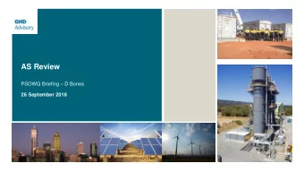 AS Review PSOWG Briefing  D Bones  26 September 2018  Objective: Overview of AS review GHD Scope