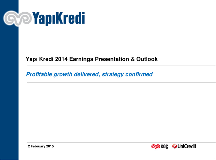yap kredi 2014 earnings presentation outlook profitable