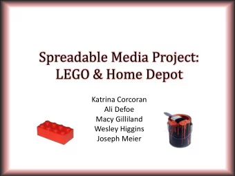 Spreadable Media Project:  LEGO &amp; Home Depot  Katrina Corcoran  Ali Defoe  Macy Gilliland