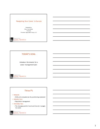 TODAYS  GOAL  Introduce   the  tenants   for  a      career   management