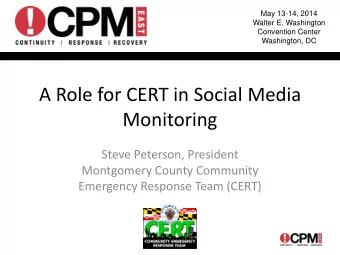 A Role for CERT in Social Media  Monitoring Steve Peterson, President Montgomery County Community