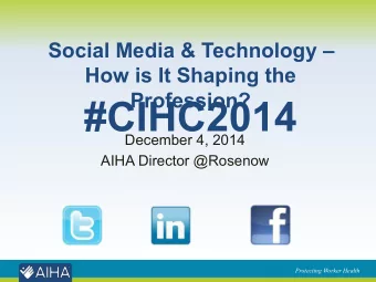 #CIHC2014   December 4, 2014  AIHA Director @Rosenow  Protecting Worker Health  Why Should We