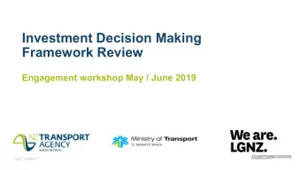 Investment Decision Making  Framework Review  Engagement workshop May / June 2019  Welcome