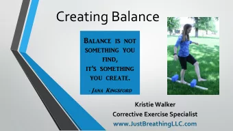 Creating Balance  Balance is not  something you  find,  its something  you create. - Jana