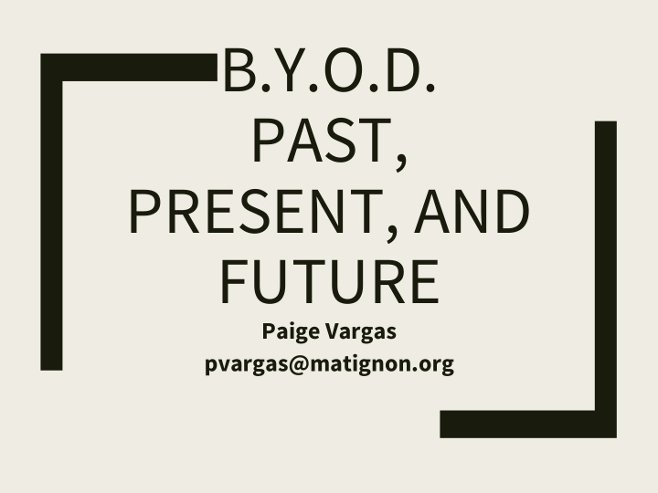 b y o d past present and future