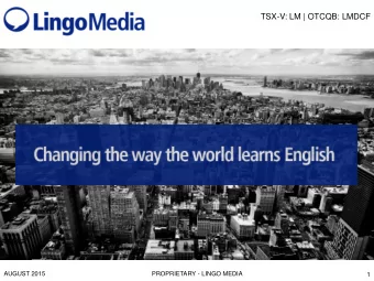TSX-V: LM | OTCQB: LMDCF  AUGUST 2015