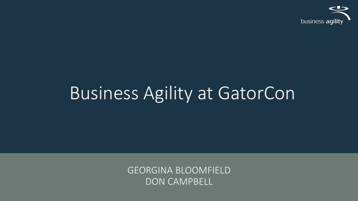 business agility at gatorcon
