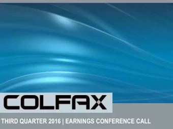 THIRD QUARTER 2016 | EARNINGS CONFERENCE CALL  Forward-looking Statements  The following