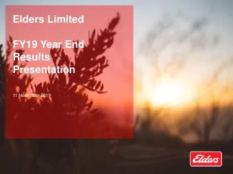 Elders Limited  FY19 Year End  Results  Presentation  11 November 2019  DISCLAIMER AND  IMPORTANT
