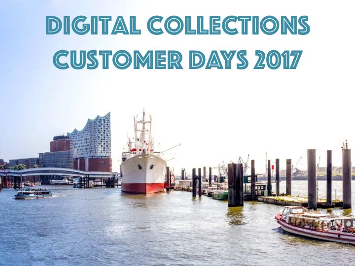 digital collections customer days 2017
