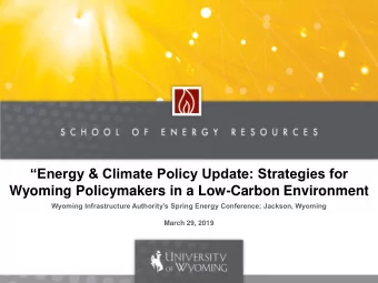 Energy &amp; Climate Policy Update: Strategies for  Wyoming Policymakers in a Low-Carbon