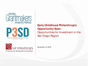 Early Childhood Philanthropic  Opportunity Scan:  Opportunities for Investment in the  San Diego