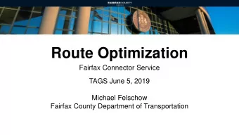 Route Optimization  Fairfax Connector Service  TAGS June 5, 2019  Michael Felschow  Fairfax County
