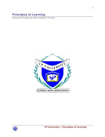 Principles of Learning  Assorted Principles for More Effective Training  VP University