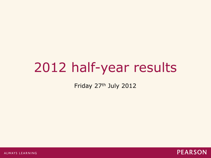 2012 half year results