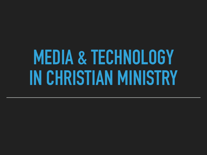 media technology in christian ministry what is media india