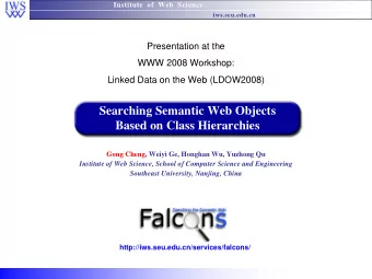 Searching Semantic Web Objects  Based on Class Hierarchies  Gong Cheng, Weiyi Ge, Honghan Wu,