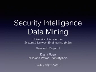 Security Intelligence  Data Mining  University of Amsterdam  System &amp; Network Engineering (MSc)