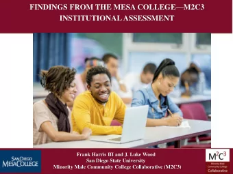 FINDINGS FROM THE MESA COLLEGE  M2C3  INSTITUTIONAL ASSESSMENT  Frank Harris III and J. Luke