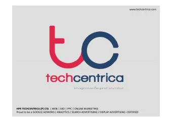 www.techcentrica.com HPR TECHCENTRICA (P) LTD. | WEB | SEO | PPC | ONLINE MARKETING  Proud to be a