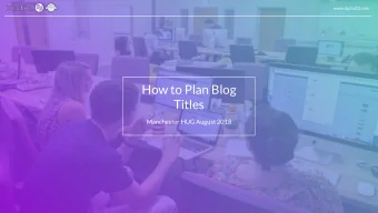How to Plan Blog  Titles  Manchester HUG August 2018  Introduction  Manage a Content Team producing