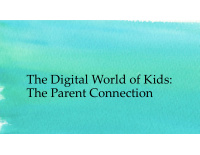 the digital world of kids the parent connection connected