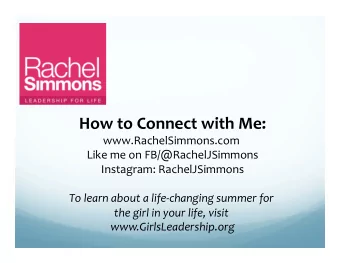 How  to  Connect  with  Me:    www.RachelSimmons.com      Like  me  on