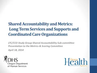 Shared Accountability and Metrics:  Long Term Services and Supports and Coordinated Care