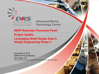 Technology Center  NSRP Business Processes Panel  Project Update  Leveraging Detail Design Data in