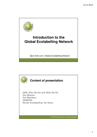 Introduction to the  Global Ecolabelling Network  Bjorn-Erik Lonn | Global Ecolabelling Network